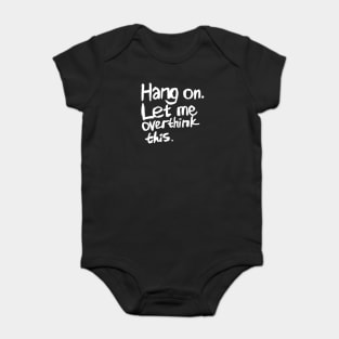 Hang on. Let me overthink this. Hand lettering. Baby Bodysuit